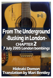 From The Underground Busking in London CHAPTER2 7 July 2005 London bombings